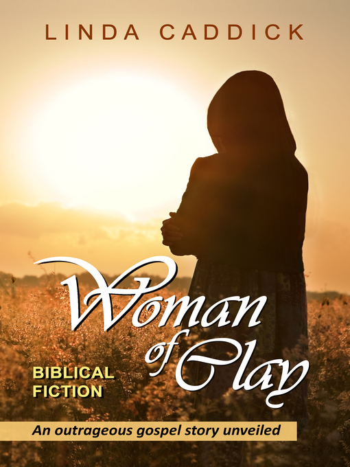 Title details for Woman of Clay by Linda Caddick - Available